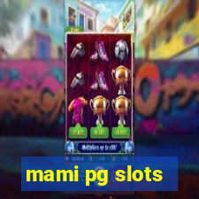 mami pg slots